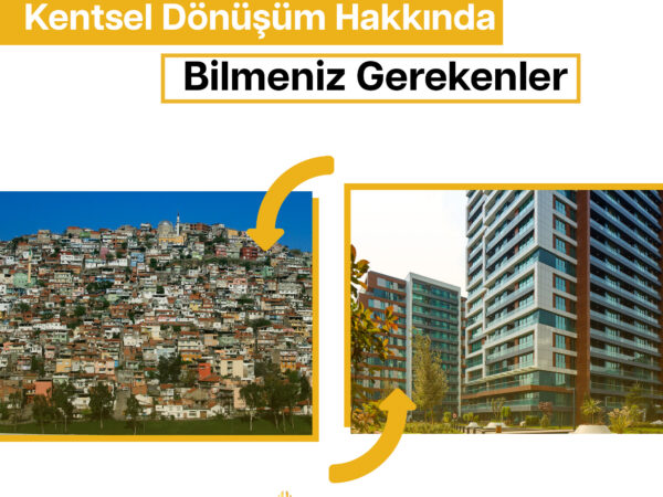 Kentsel Dönüşüm Hakkında Bilmeniz Gerekenler