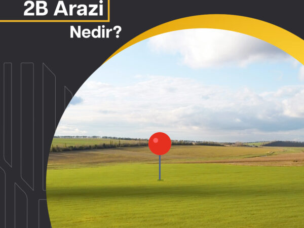 2B Arazi Nedir?