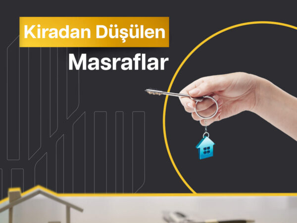 Kiradan Düşülen Masraflar
