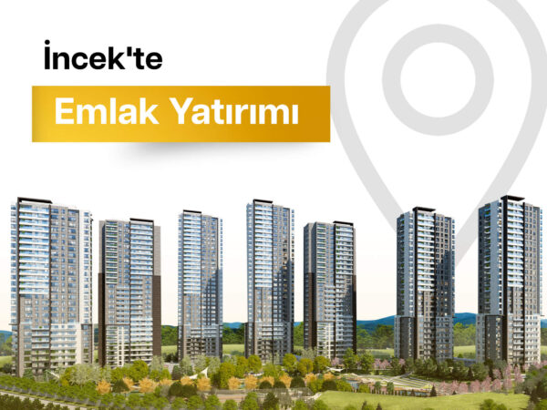 İncek’te Emlak Yatırımı