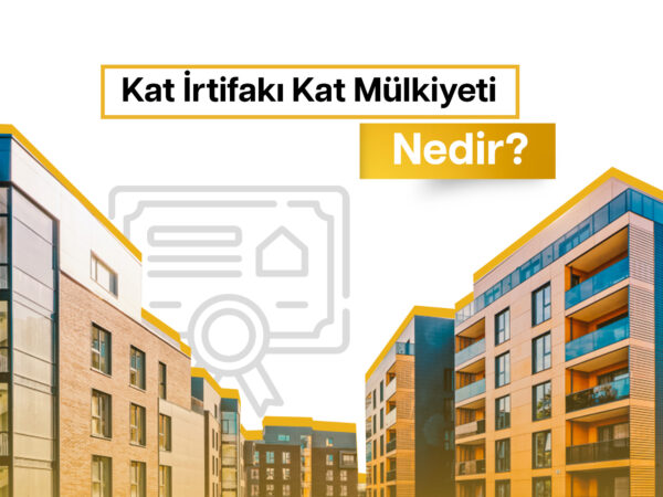 Kat İrtifakı Kat Mülkiyeti Nedir?