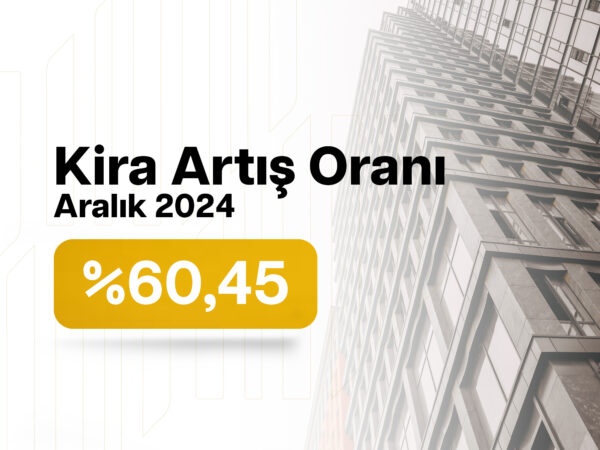 Aralık 2024 Kira Artış Oranı