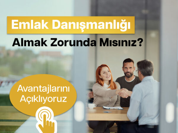 Emlak Danışmanlığı Almak Zorunda Mısınız?